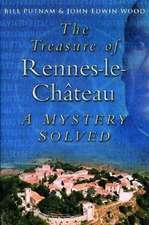 The Treasure of Rennes-le-Chateau: A Mystery Solved