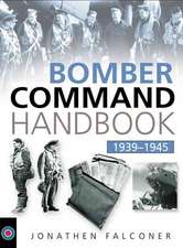 The Bombers Command Handbook 1939-1945