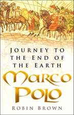 Marco Polo: Journey to the End of the Earth