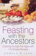 Rivera, O: Feasting with the Ancestors