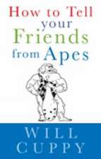 Cuppy, W: How to Tell Your Friends from the Apes