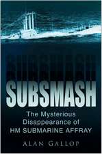 Subsmash: The Mysterious Disappearance Of HM Submarine Affray