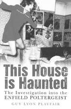 This House Is Haunted: The Investigation Into the Enfield Poltergeist