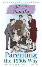 All in the Family: Parenting the 1950's Way