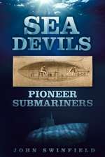 Sea Devils: Pioneer Submarines