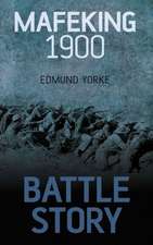 Battle Story: Mafeking 1899-1900