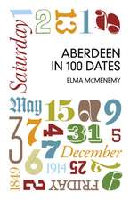 Aberdeen in 100 Dates