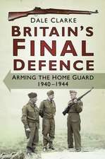 Clarke, D: Britain's Final Defence