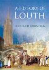 Gurnham, R: A History of Louth