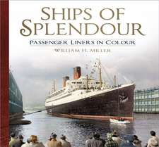 Ships of Splendour: Passenger Liners in Colour