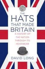 The Hats that Made Britain