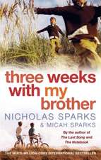 Sparks, M: Three Weeks With My Brother