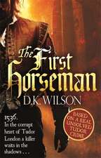 Wilson, D: The First Horseman