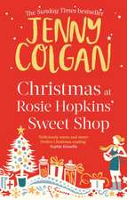 Colgan, J: Christmas at Rosie Hopkins' Sweetshop