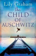 The Child of Auschwitz