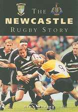 The Newcastle Rugby Story