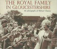 ROYAL FAMILY IN GLOUCESTERSHIR