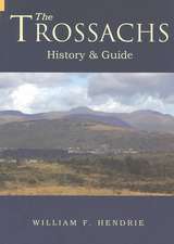 The Trossachs: History & Guide