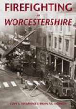 Shearman, C: Firefighting in Worcestershire