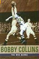 Bobby Collins: The Wee Barra