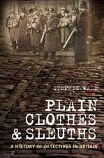 Wade, S: Plain Clothes & Sleuths