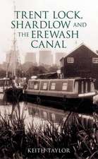 Trent Lock, Shardlow & the Erewash Canal