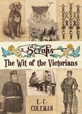 Scraps: The Wit of the Victorians