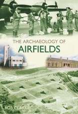 The Archaeology of Airfields