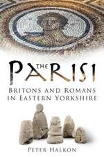 The Parisi: Britains and Romans in Eastern Yorkshire