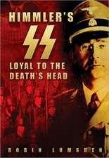 Himmler's SS: Loyal to the Death's Head