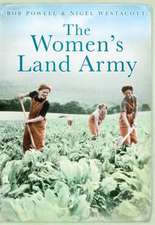 Powell, B: The Women's Land Army