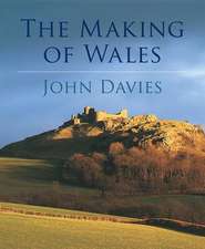 Davies, J: The Making of Wales