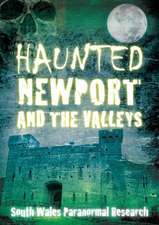 South Wales Paranormal Research: Haunted Newport and the Val