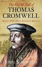 The Rise & Fall of Thomas Cromwell