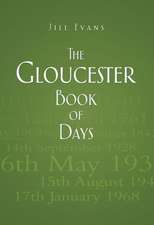 The Gloucester Book of Days: An Illustrated History