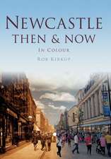 Newcastle Then & Now