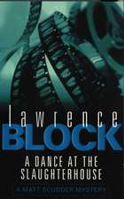 Block, L: Dance At The Slaughterhouse