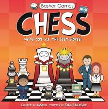 Basher Games: Chess