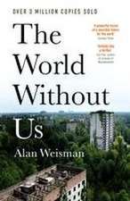 Weisman, A: World Without Us