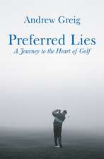 Greig, A: Preferred Lies