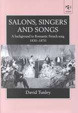 Salons, Singers and Songs: A Background to Romantic French Song 1830-1870