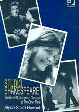 Studio Shakespeare: The Royal Shakespeare Company at The Other Place