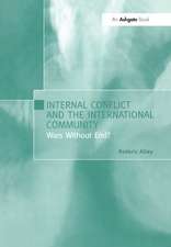 Internal Conflict and the International Community: Wars Without End?