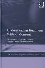 Understanding Treatment Without Consent