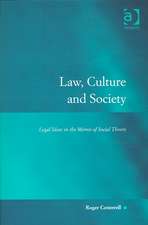 Law, Culture and Society: Legal Ideas in the Mirror of Social Theory