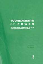 Tournaments of Power: Honor and Revenge in the Contemporary World