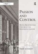 Passion and Control: Dutch Architectural Culture of the Eighteenth Century