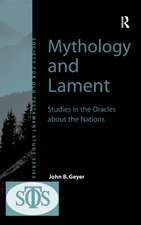 Mythology and Lament: Studies in the Oracles about the Nations