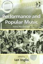 Performance and Popular Music: History, Place and Time