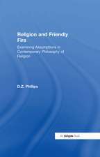 Religion and Friendly Fire: Examining Assumptions in Contemporary Philosophy of Religion